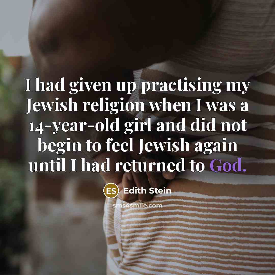 “I had given up practising my Jewish religion when I…” quote by Edith Stein