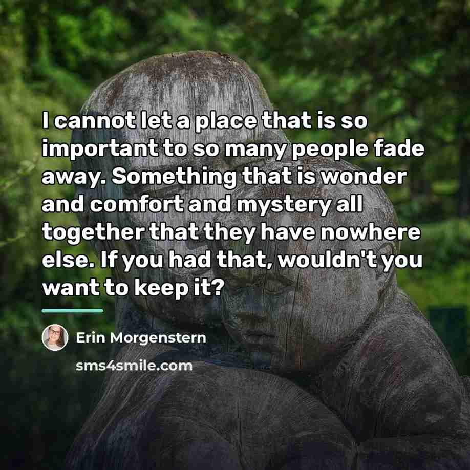 “I cannot let a place that is so important to…” quote by Erin Morgenstern