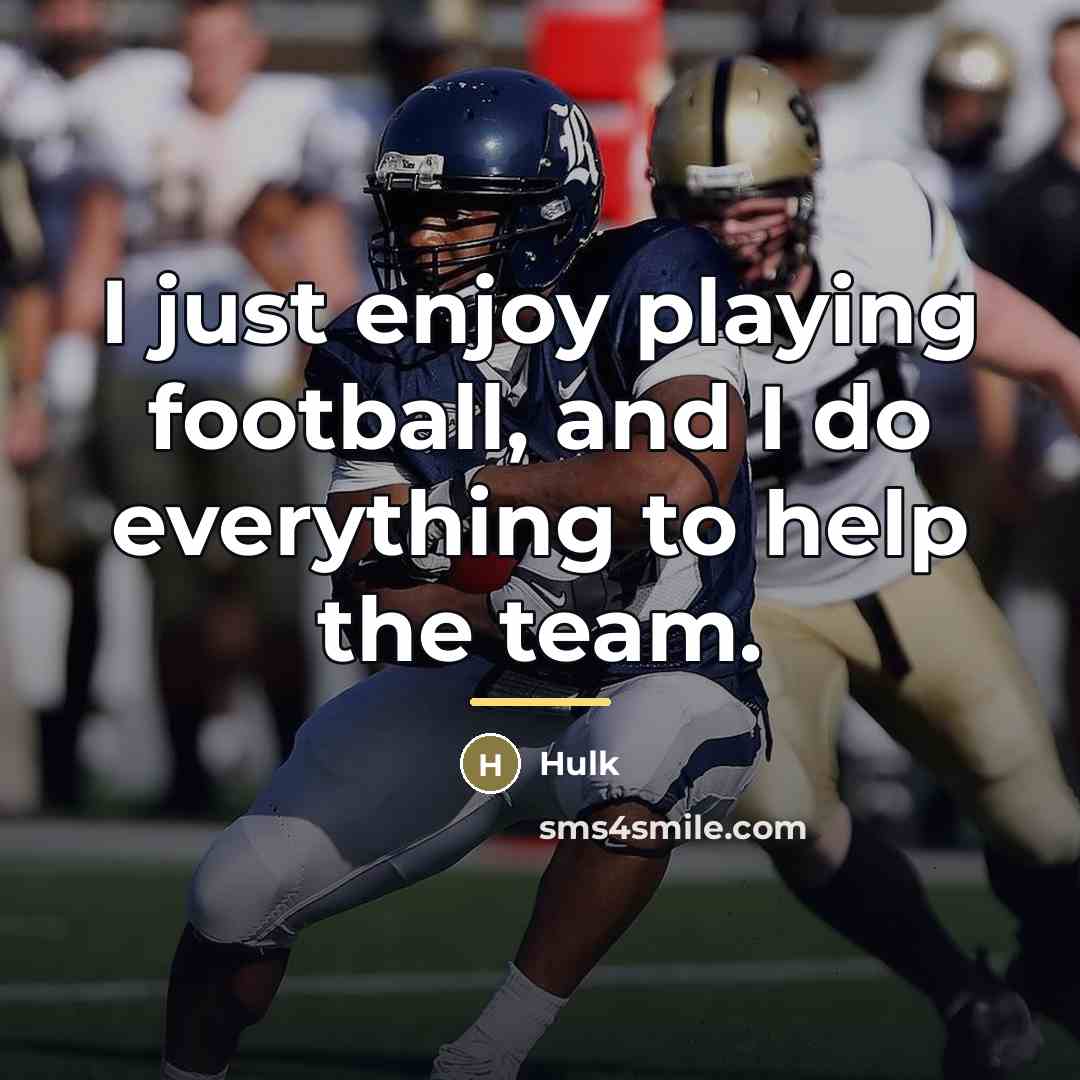 “I just enjoy playing football, and I do everything to…” quote by Hulk