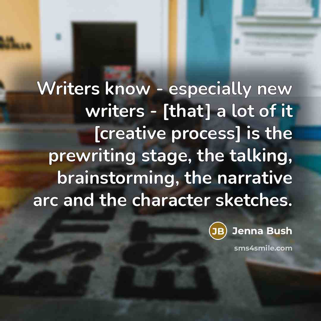 “Writers know - especially new writers - [that] a lot…” quote by Jenna Bush