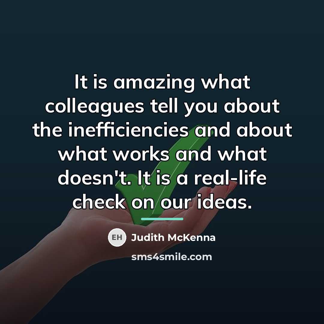 “It is amazing what colleagues tell you about the inefficiencies…” quote by Judith McKenna