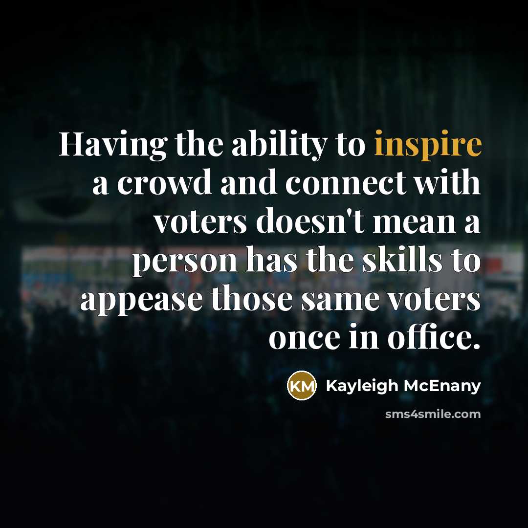 “Having the ability to inspire a crowd and connect with…” quote by Kayleigh McEnany