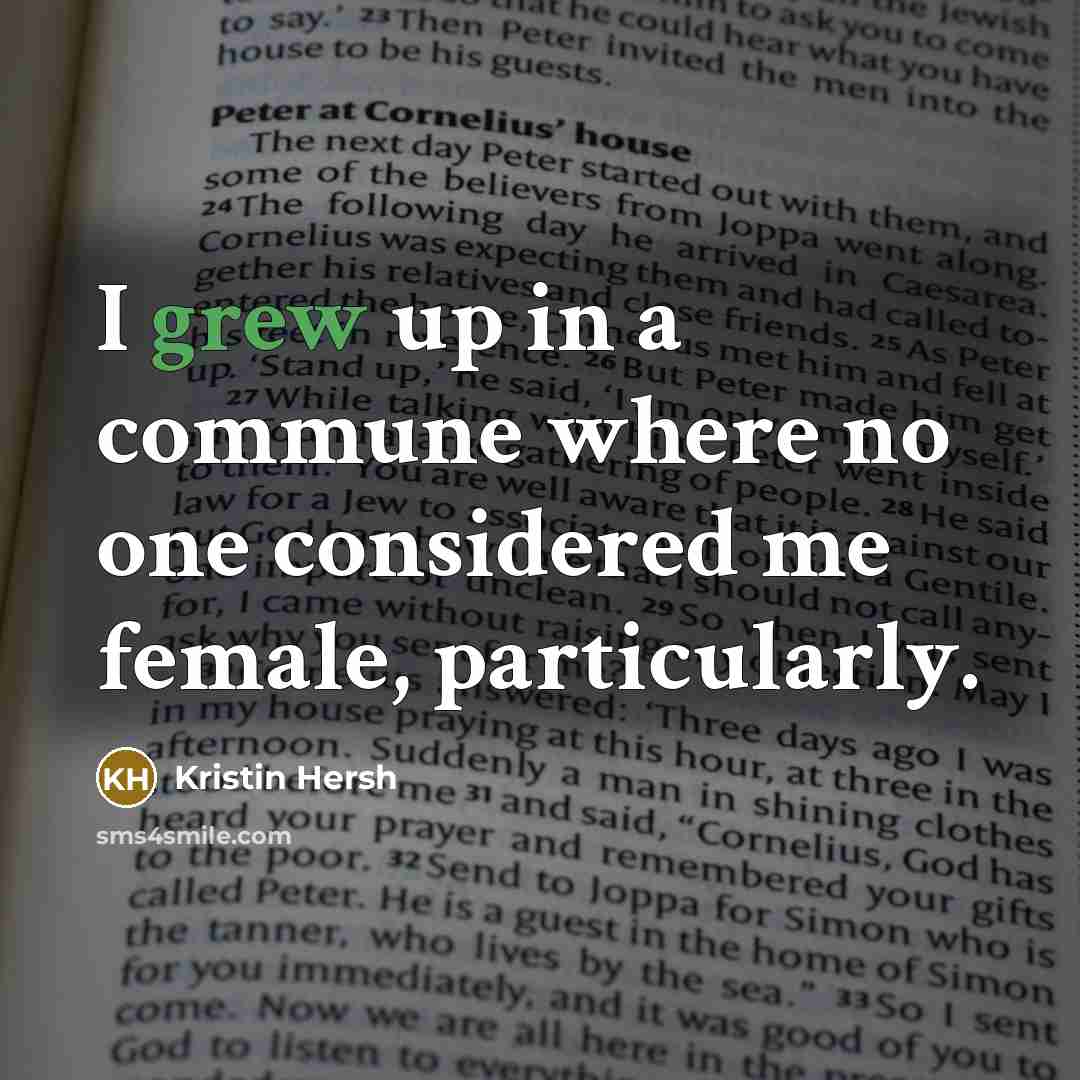 “I grew up in a commune where no one considered me female, particularly.” quote by Kristin Hersh