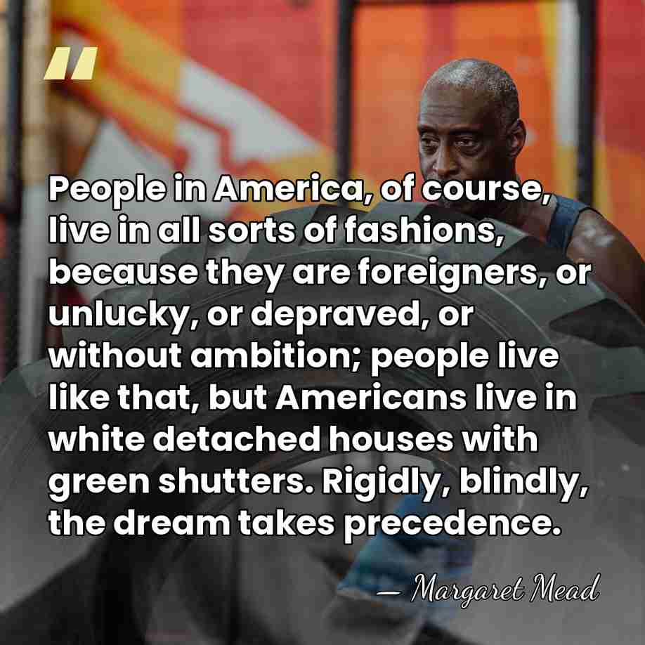 People in America, of course, live in all sorts of fashions, because&hellip; - Margaret Mead