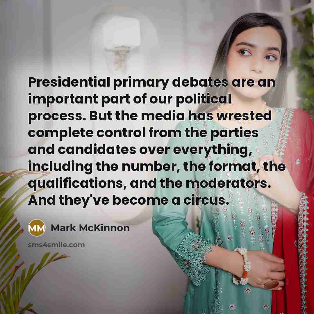 “Presidential primary debates are an important part of our political…” quote by Mark McKinnon