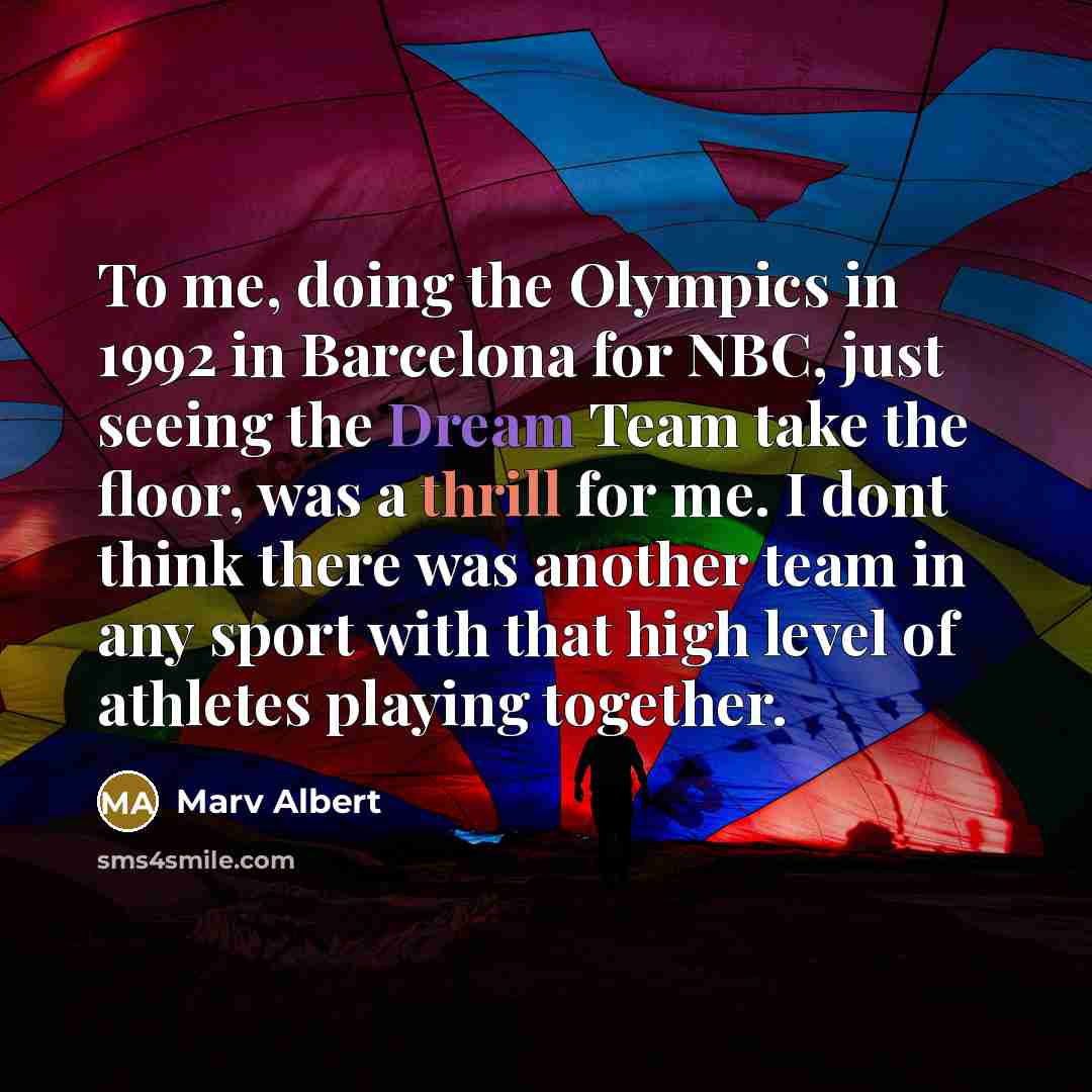 “To me, doing the Olympics in 1992 in Barcelona for…” quote by Marv Albert