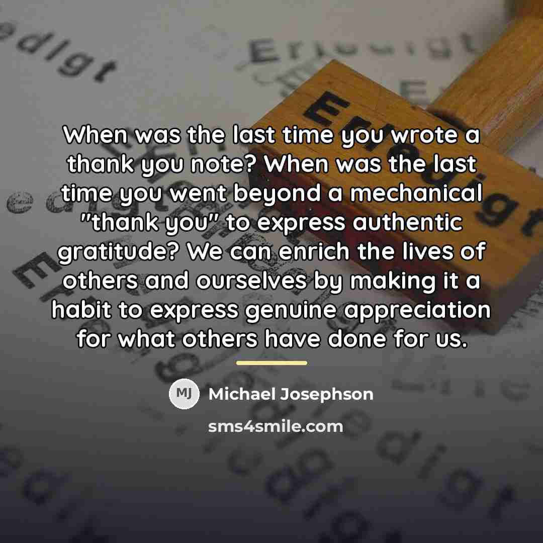 “When was the last time you wrote a thank you…” quote by Michael Josephson