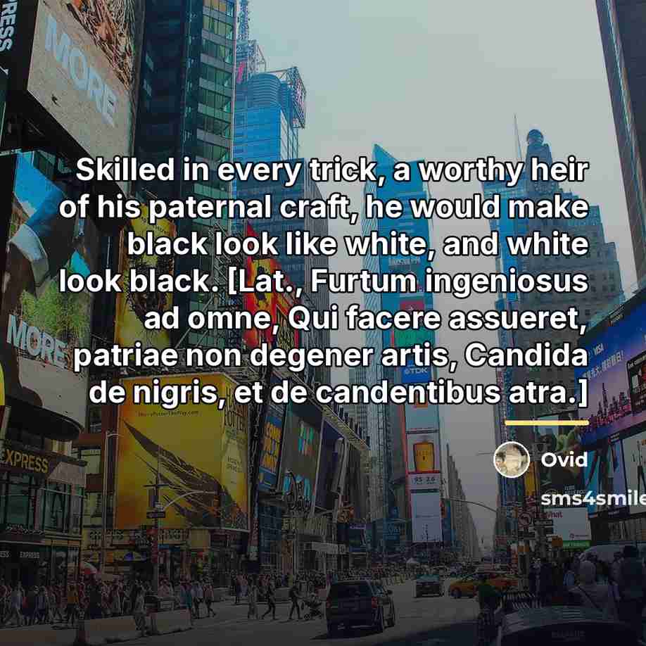“Skilled in every trick, a worthy heir of his paternal…” quote by Ovid