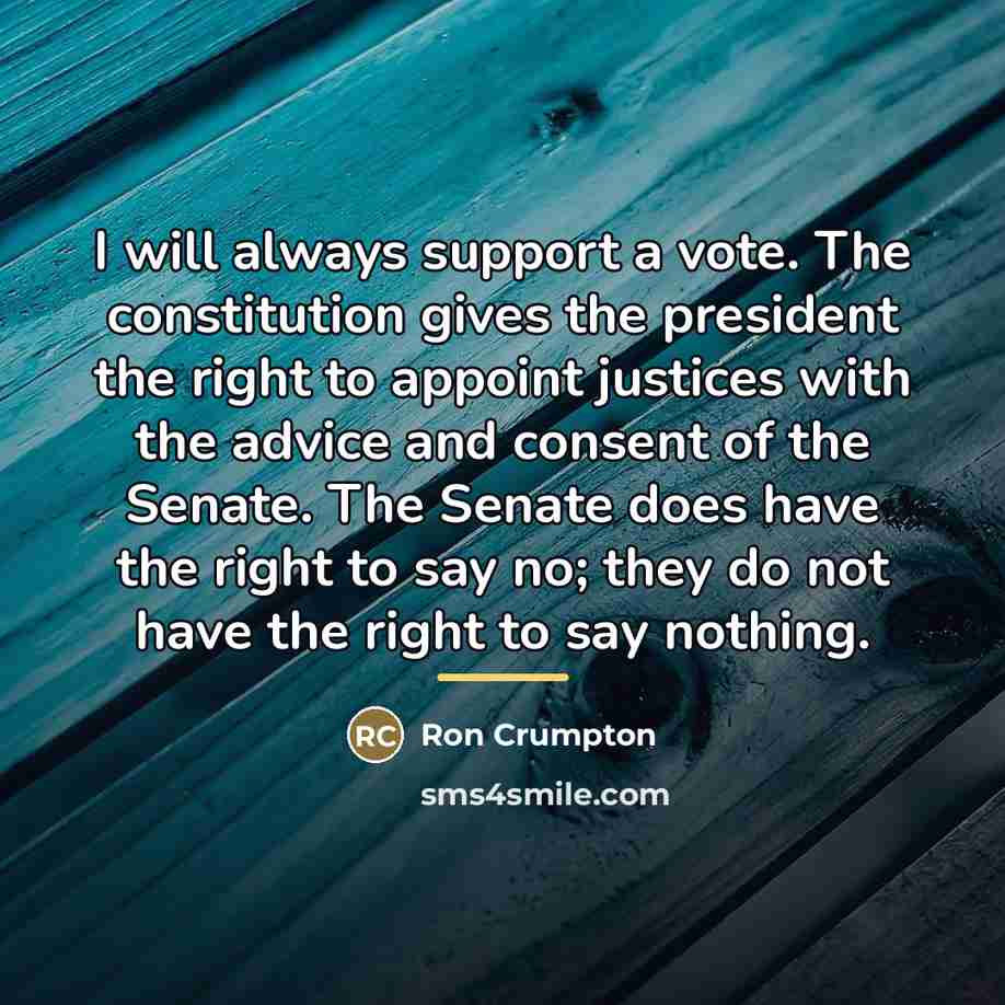 “I will always support a vote. The constitution gives the…” quote by Ron Crumpton