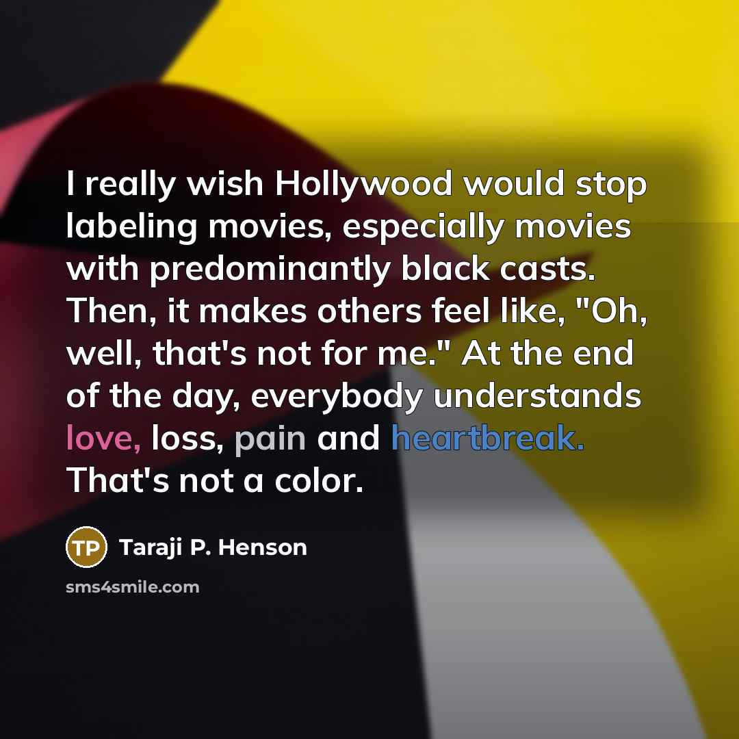 “I really wish Hollywood would stop labeling movies, especially movies…” quote by Taraji P. Henson