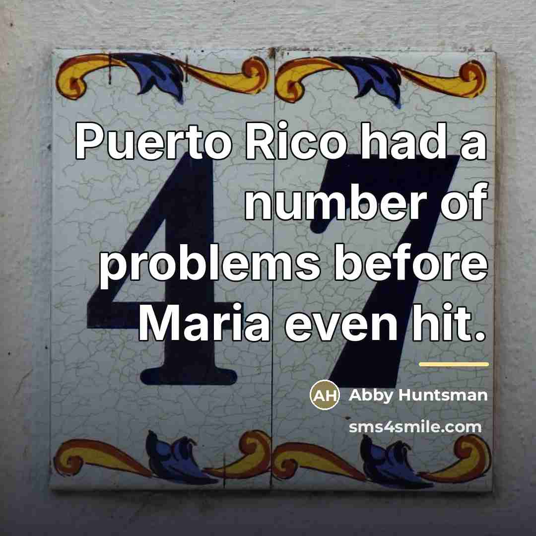 “Puerto Rico had a number of problems before Maria even…” quote by Abby Huntsman