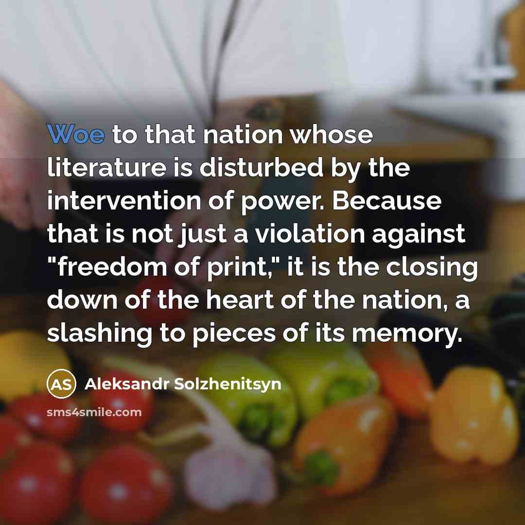 “Woe to that nation whose literature is disturbed by the…” quote by Aleksandr Solzhenitsyn