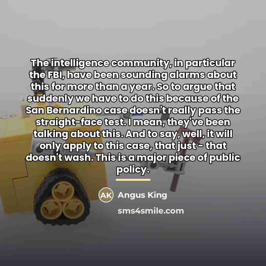 “The intelligence community, in particular the FBI, have been sounding…” quote by Angus King