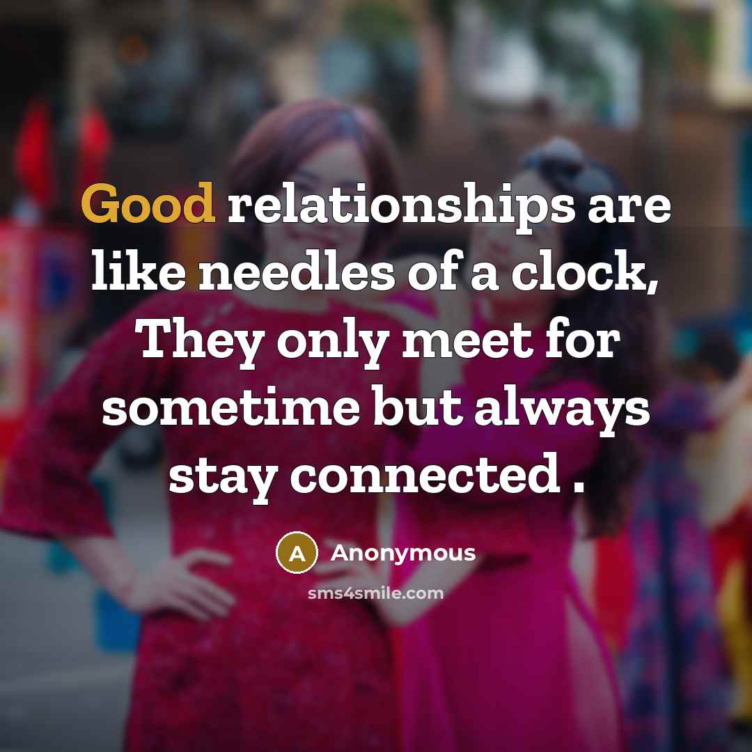 “Good relationships are like needles of a clock, They only…” quote by Anonymous
