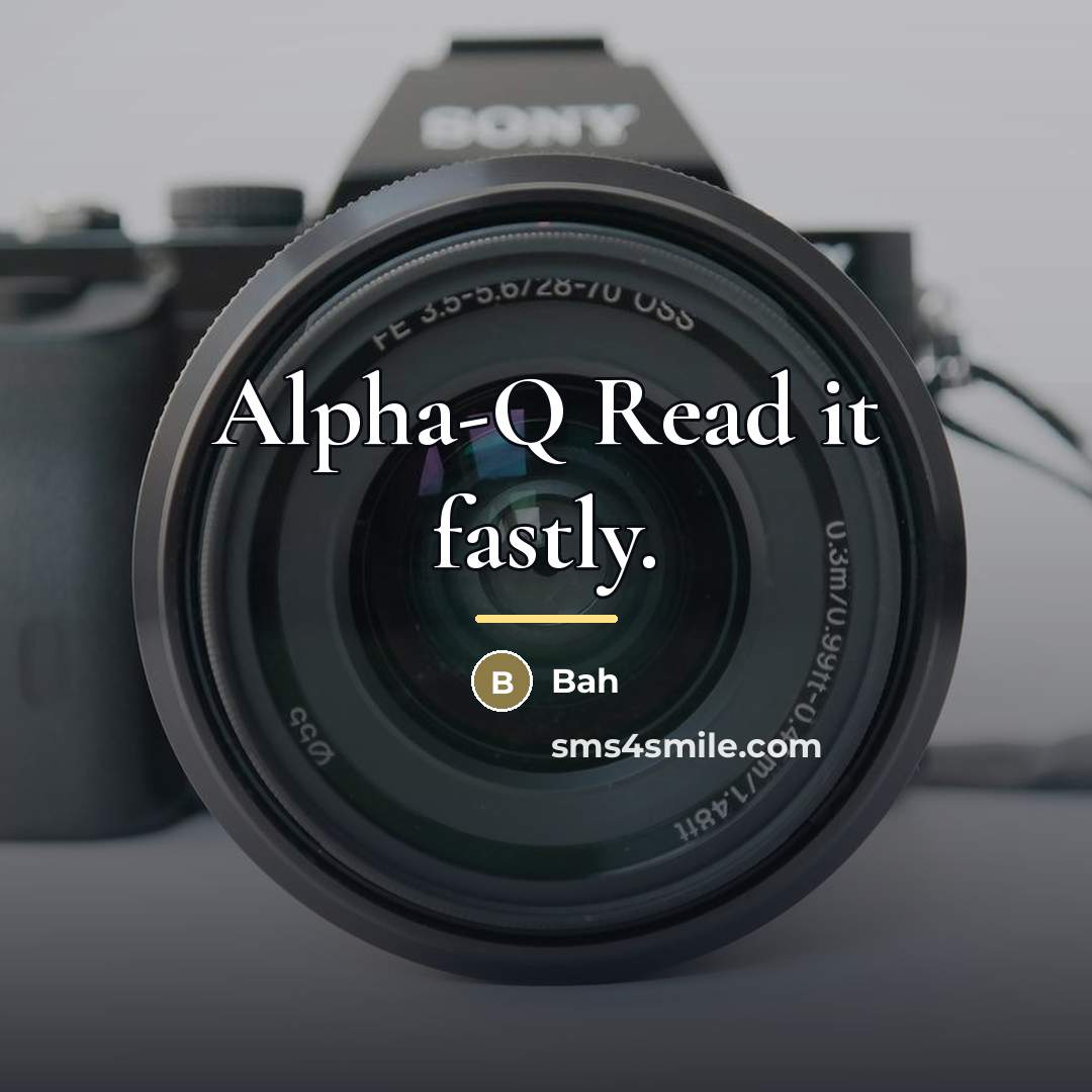 “Alpha-Q Read it fastly.…” quote by Bah