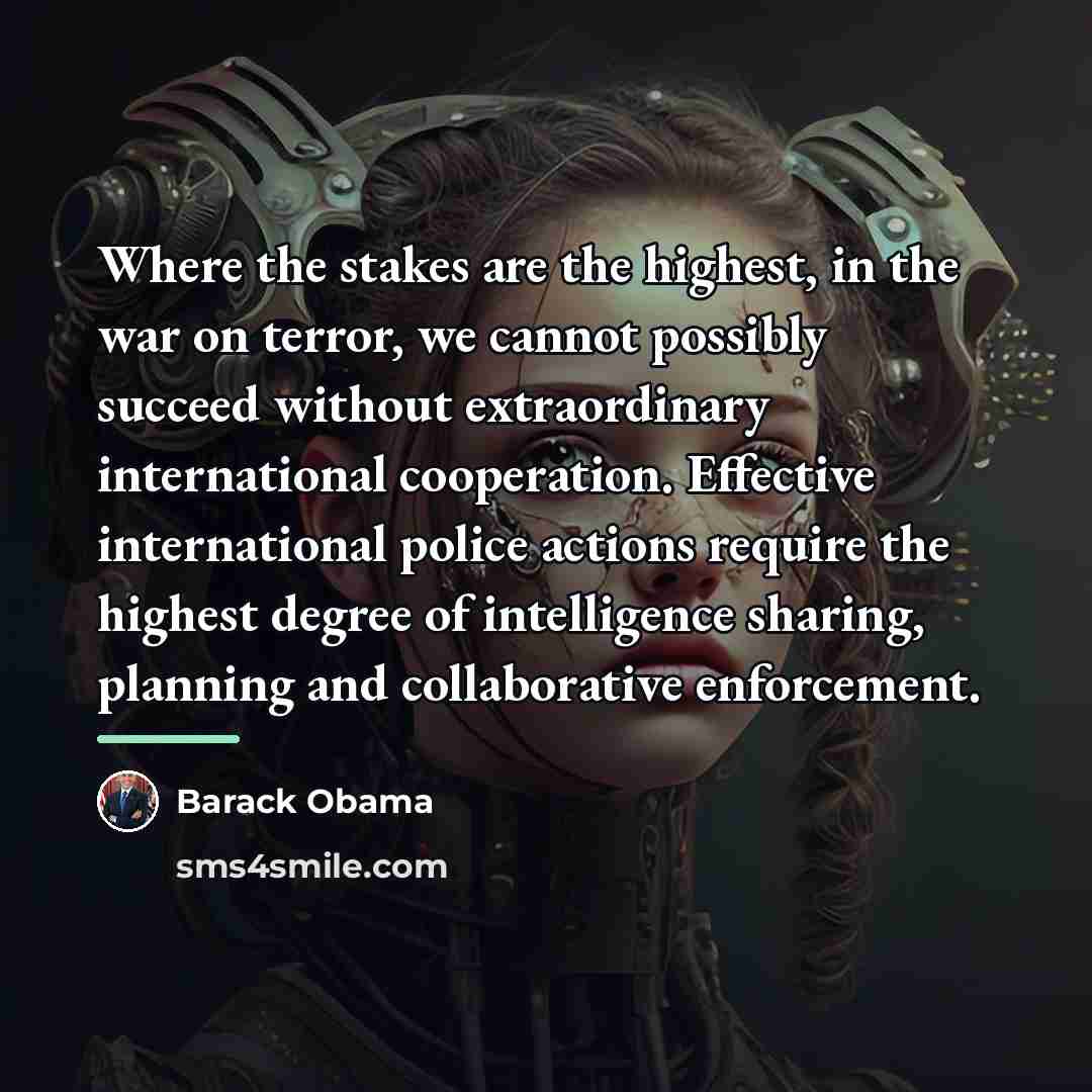 “Where the stakes are the highest, in the war on…” quote by Barack Obama