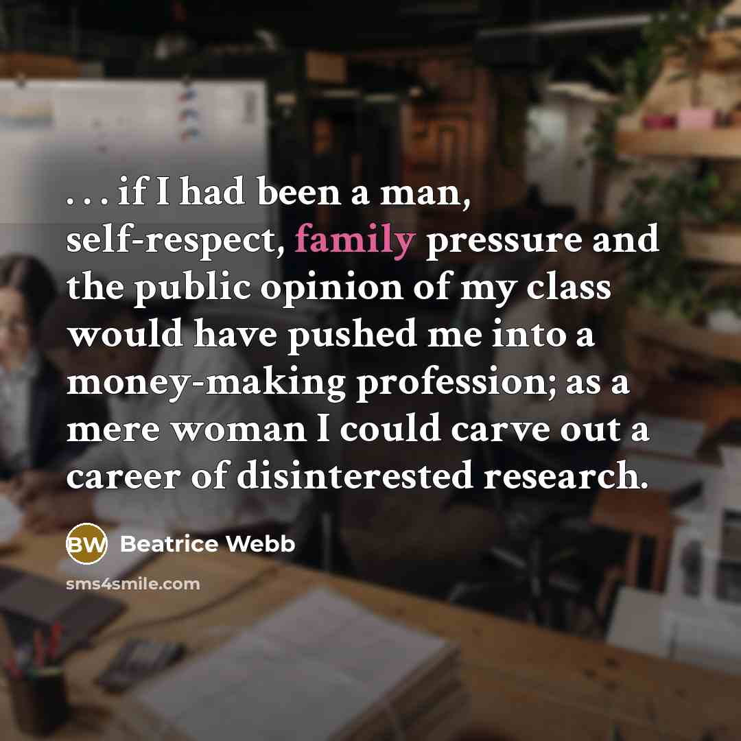“. . . if I had been a man, self-respect,…” quote by Beatrice Webb