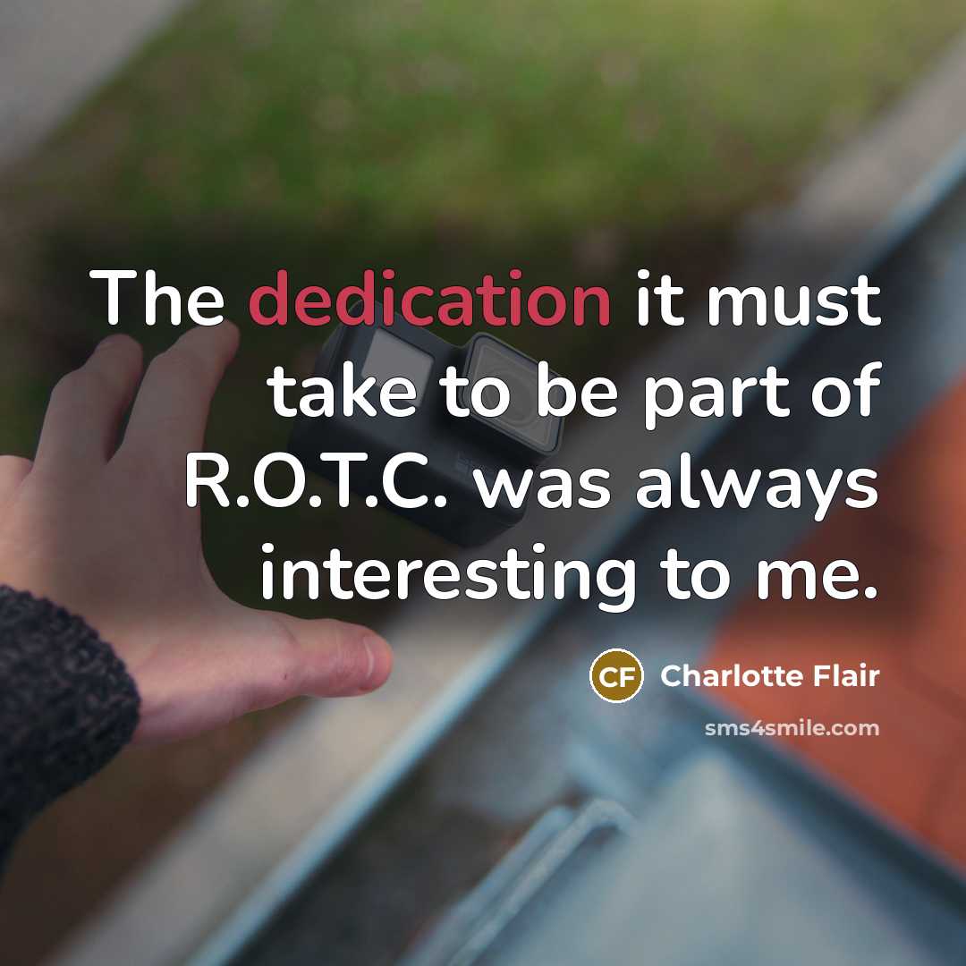 “The dedication it must take to be part of R.O.T.C.…” quote by Charlotte Flair
