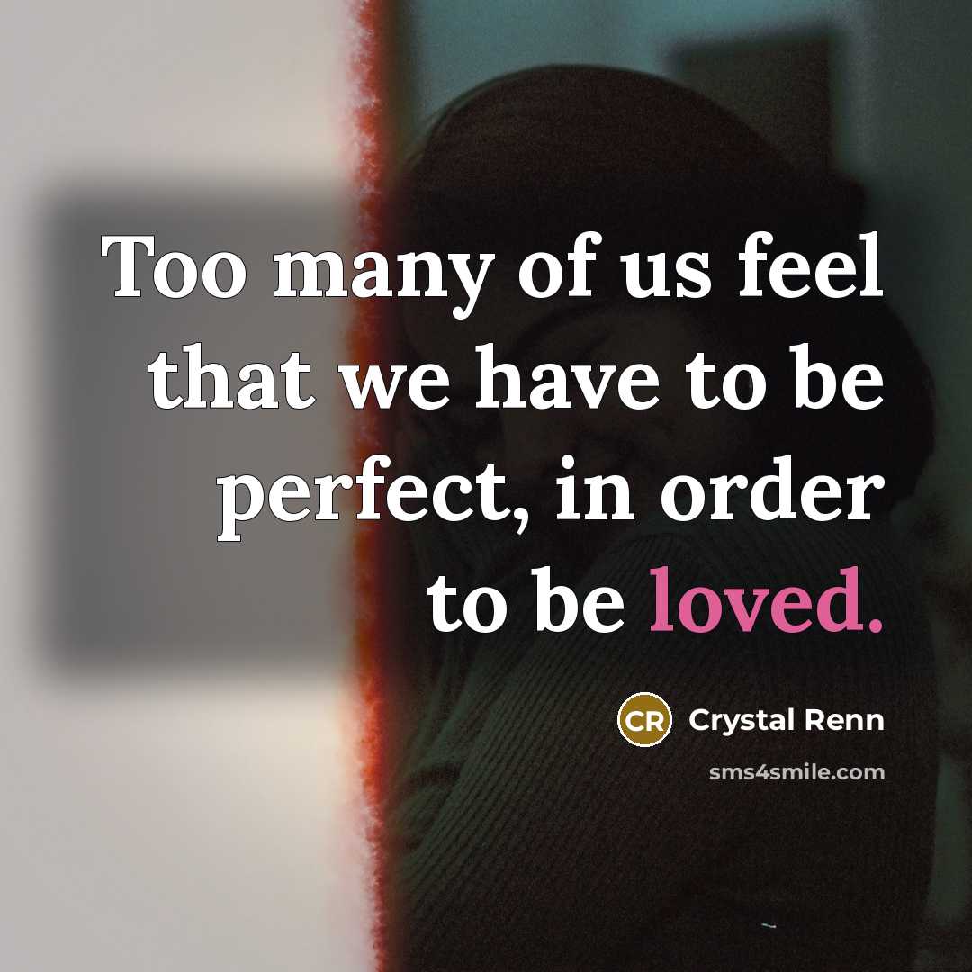 “Too many of us feel that we have to be…” quote by Crystal Renn