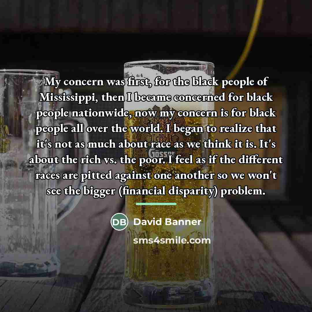 “My concern was first, for the black people of Mississippi,…” quote by David Banner