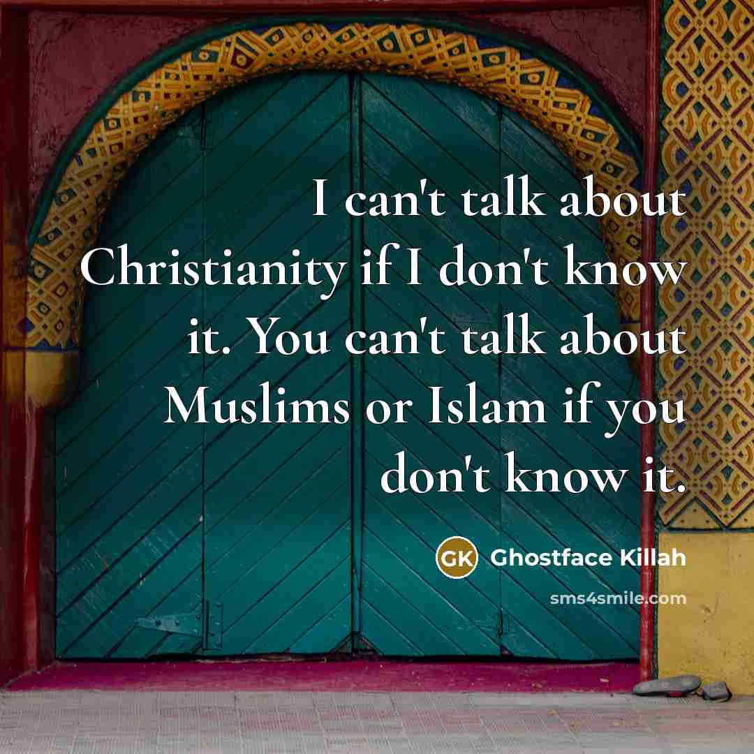 “I can't talk about Christianity if I don't know it.…” quote by Ghostface Killah