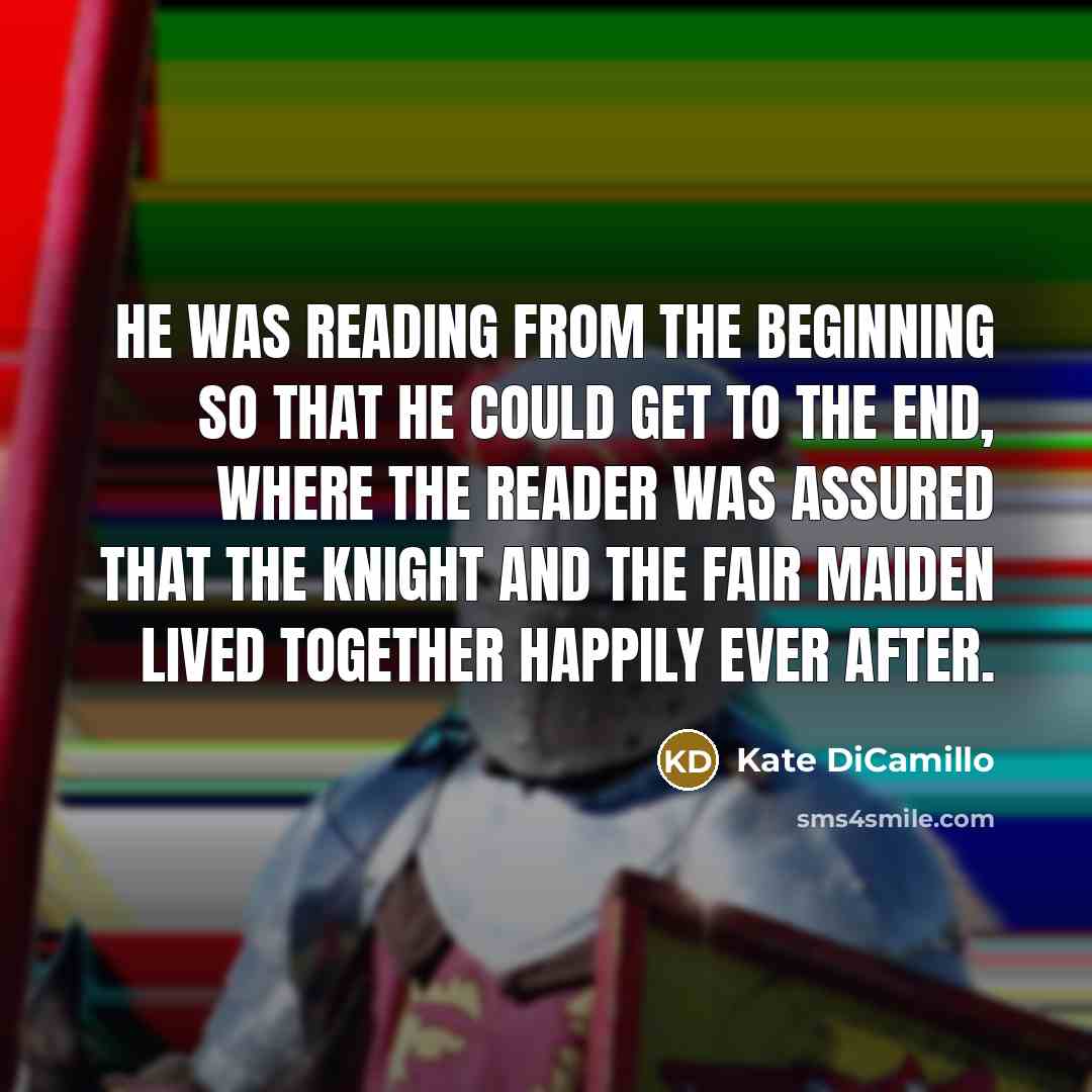 “He was reading from the beginning so that he could…” quote by Kate DiCamillo