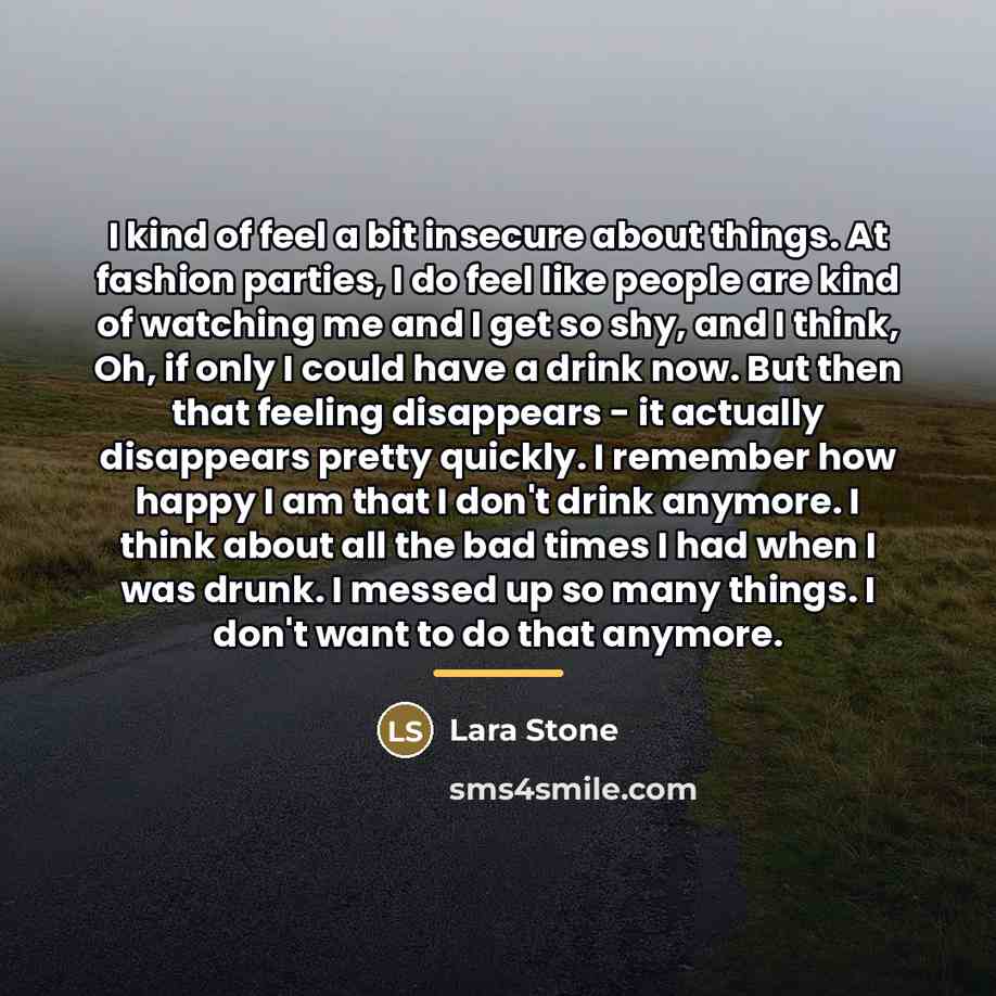 “I kind of feel a bit insecure about things. At…” quote by Lara Stone