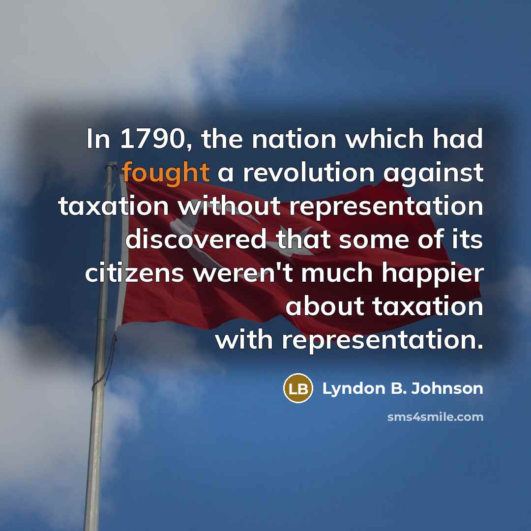 “In 1790, the nation which had fought a revolution against…” quote by Lyndon B. Johnson