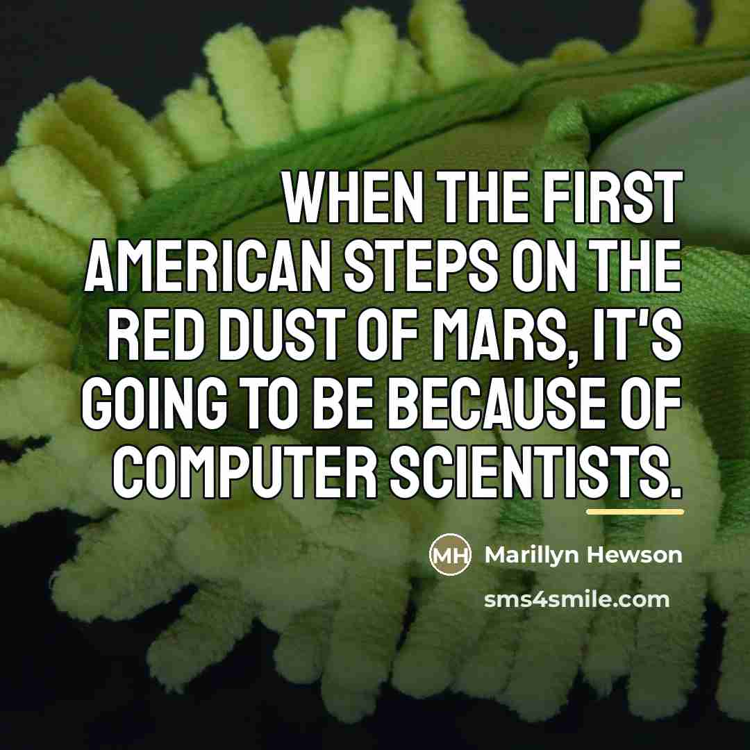 “When the first American steps on the red dust of…” quote by Marillyn Hewson