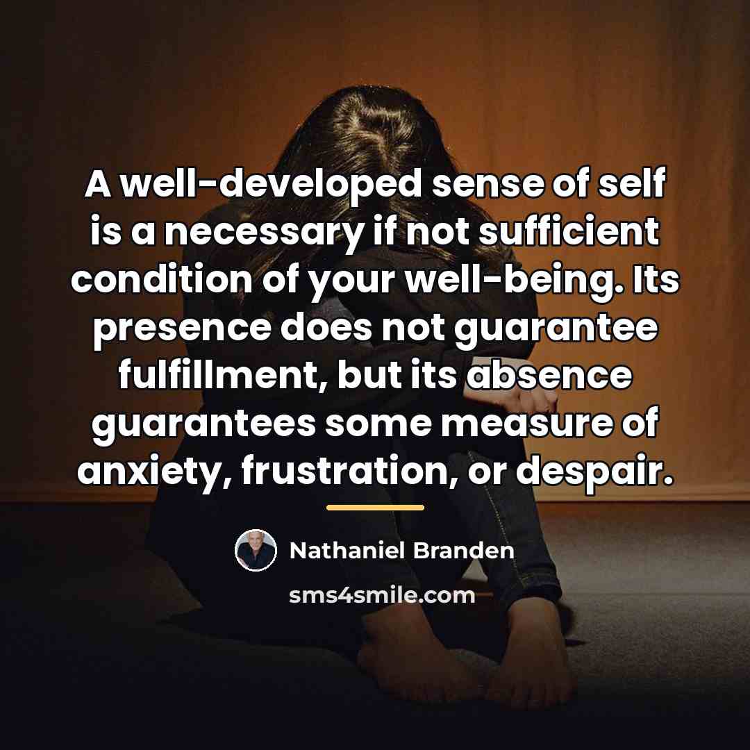 “A well-developed sense of self is a necessary if not…” quote by Nathaniel Branden