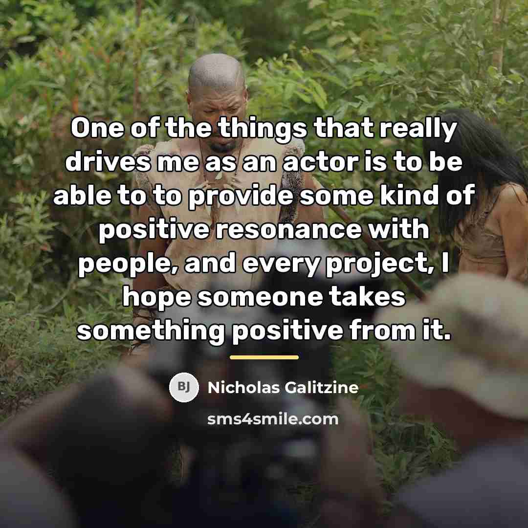 “One of the things that really drives me as an…” quote by Nicholas Galitzine