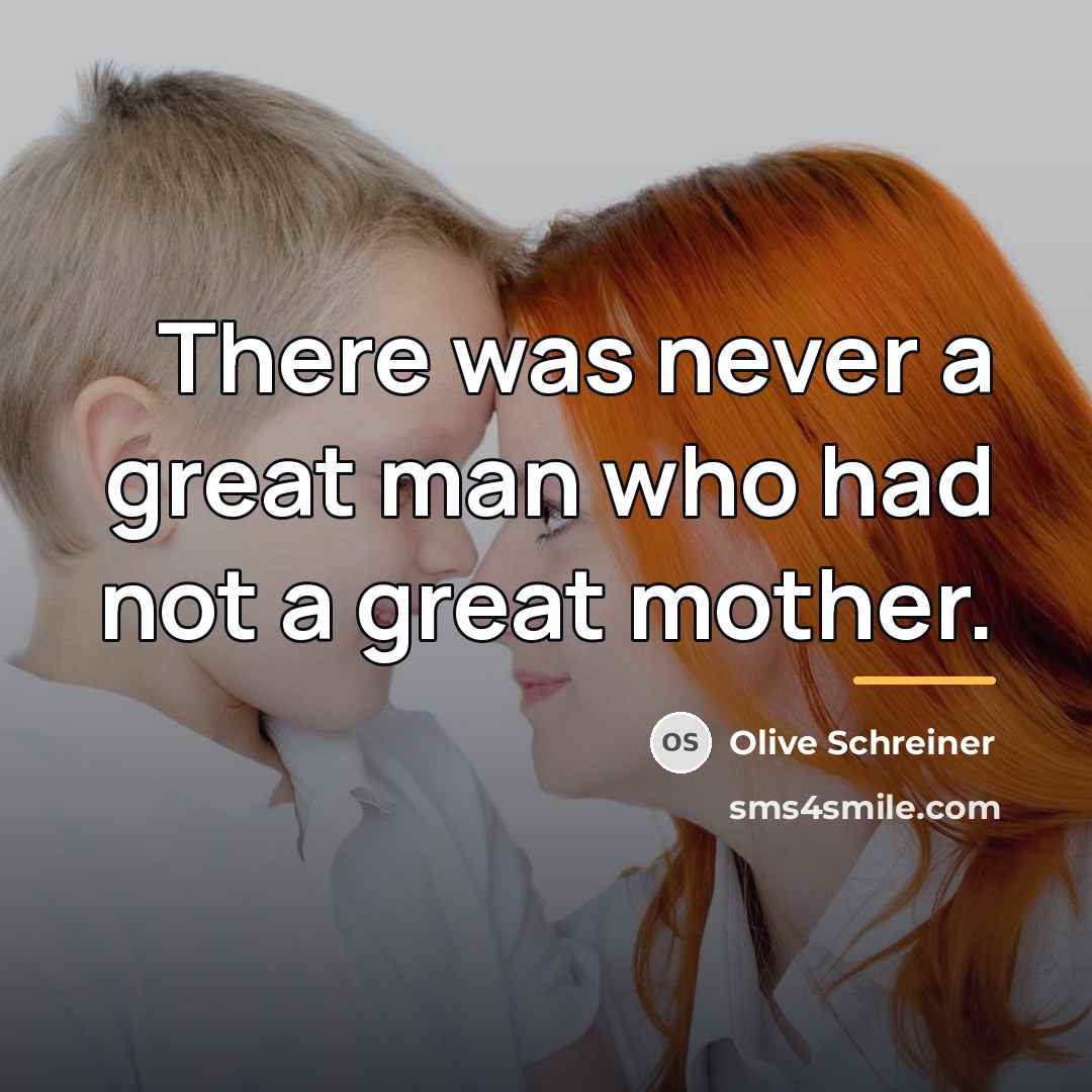 “There was never a great man who had not a…” quote by Olive Schreiner