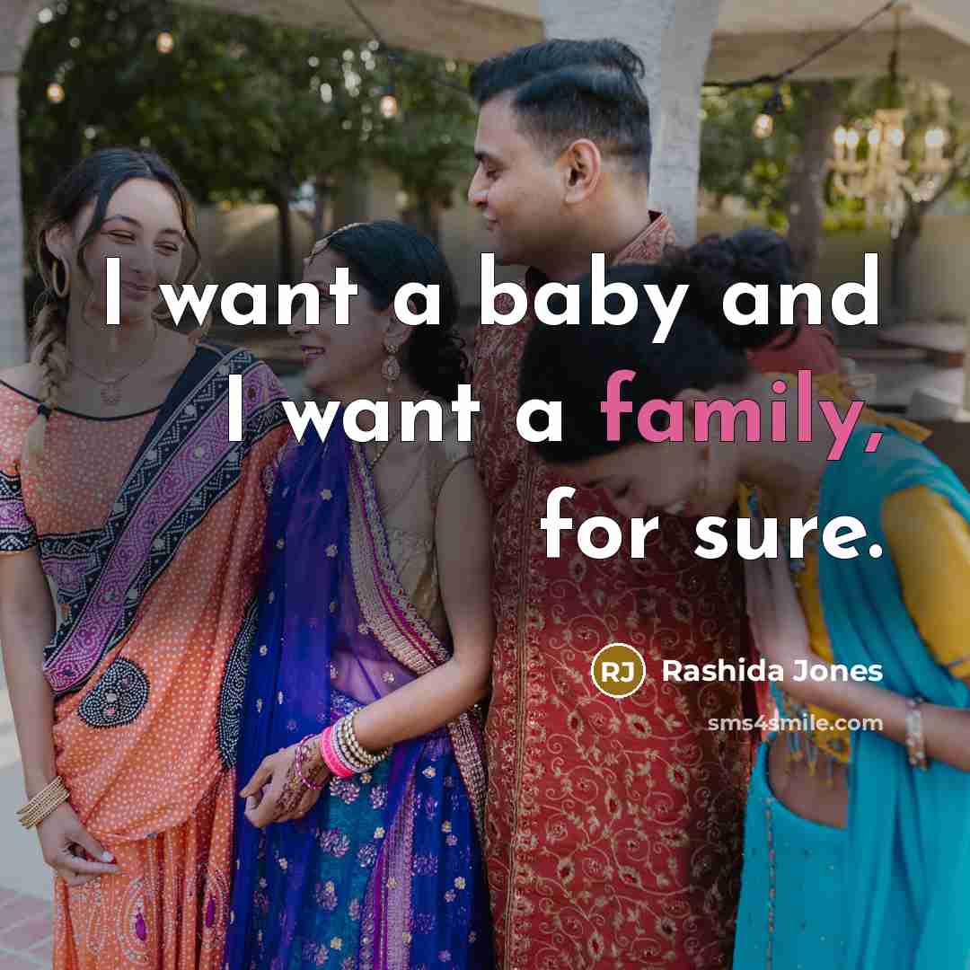 “I want a baby and I want a family, for…” quote by Rashida Jones