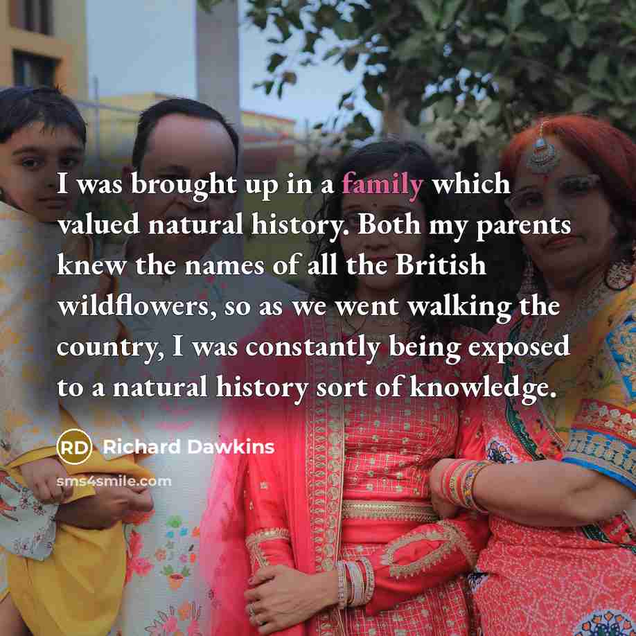 “I was brought up in a family which valued natural…” quote by Richard Dawkins
