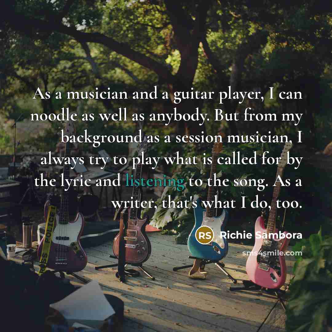 “As a musician and a guitar player, I can noodle…” quote by Richie Sambora