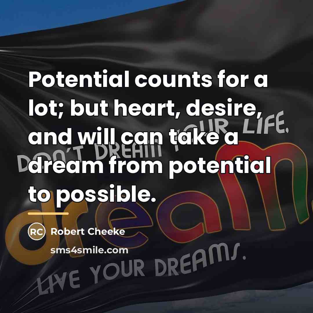 “Potential counts for a lot; but heart, desire, and will…” quote by Robert Cheeke