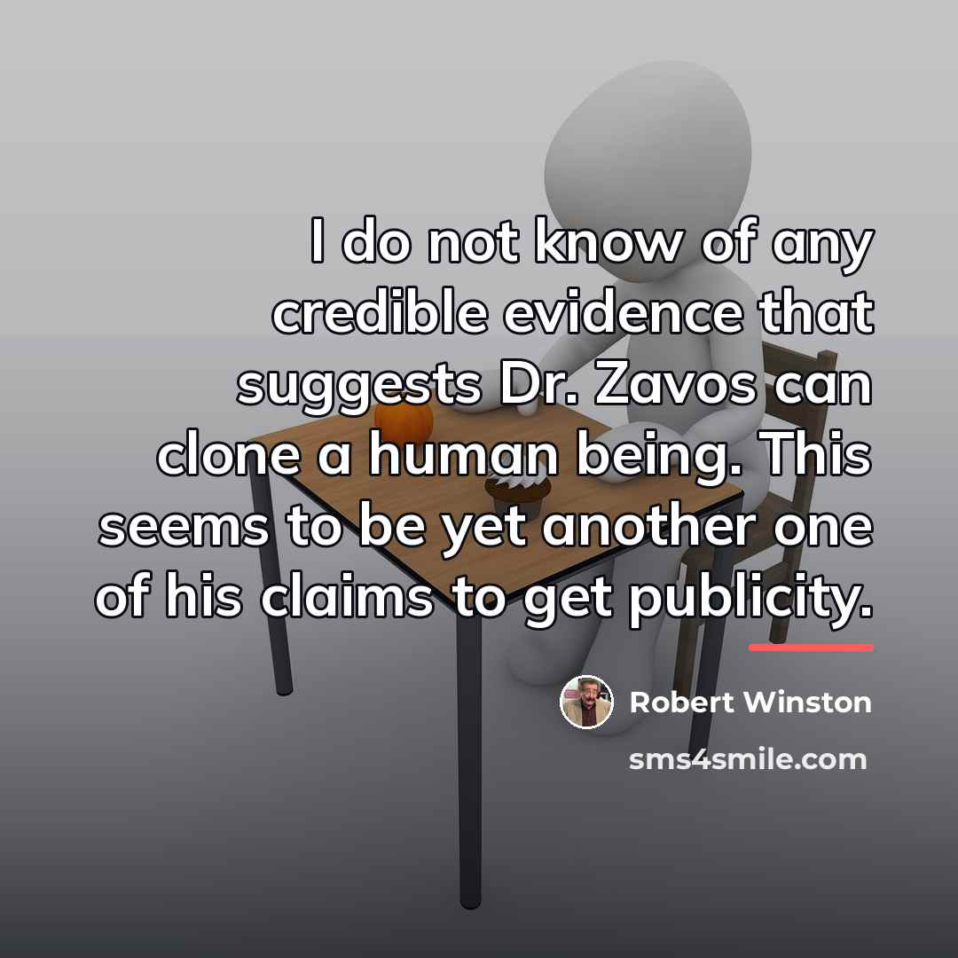 “I do not know of any credible evidence that suggests…” quote by Robert Winston