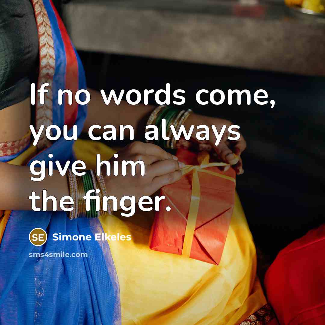 “If no words come, you can always give him the…” quote by Simone Elkeles