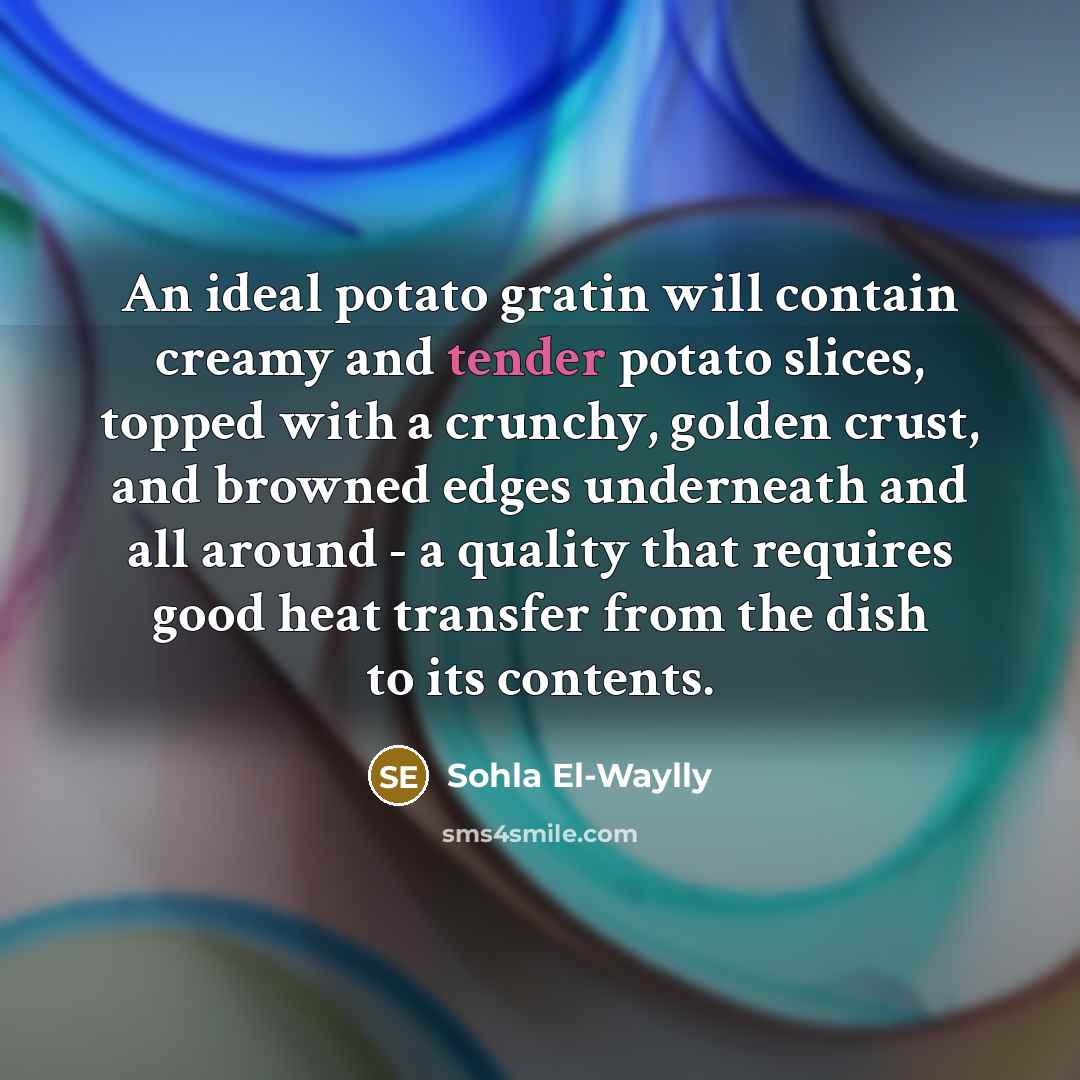 “An ideal potato gratin will contain creamy and tender potato…” quote by Sohla El-Waylly