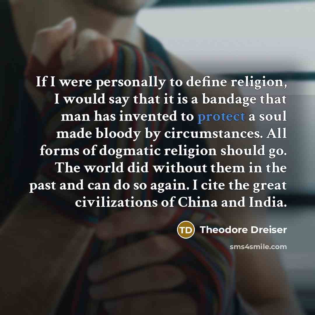 “If I were personally to define religion, I would say…” quote by Theodore Dreiser