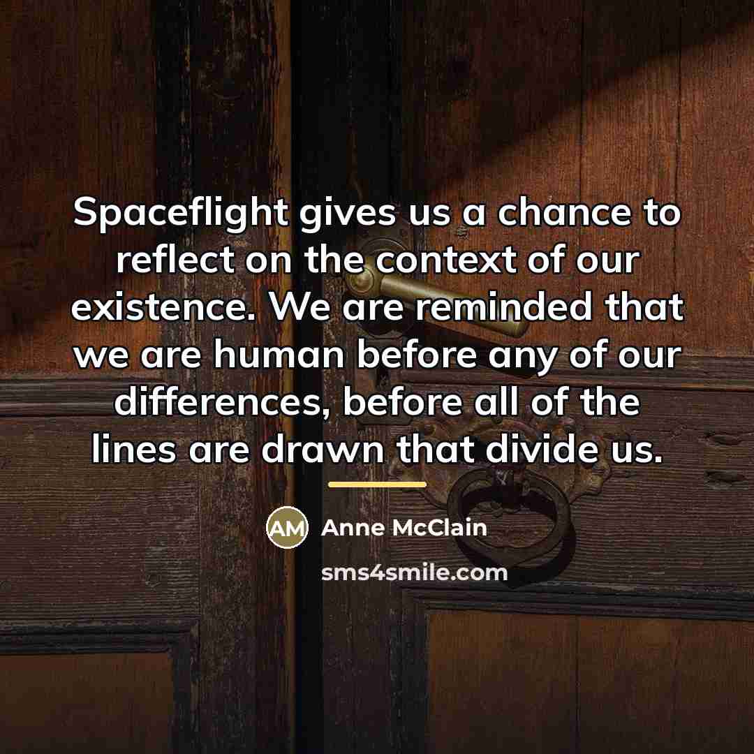 “Spaceflight gives us a chance to reflect on the context…” quote by Anne McClain