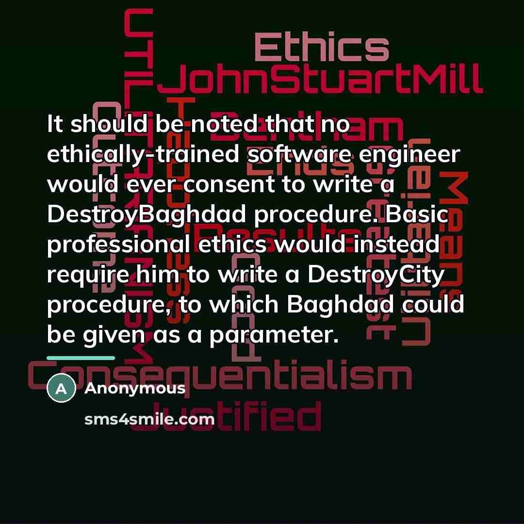 “It should be noted that no ethically-trained software engineer would…” quote by Anonymous