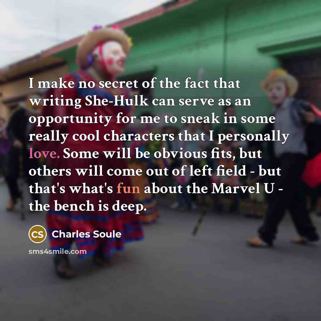 “I make no secret of the fact that writing She-Hulk…” quote by Charles Soule
