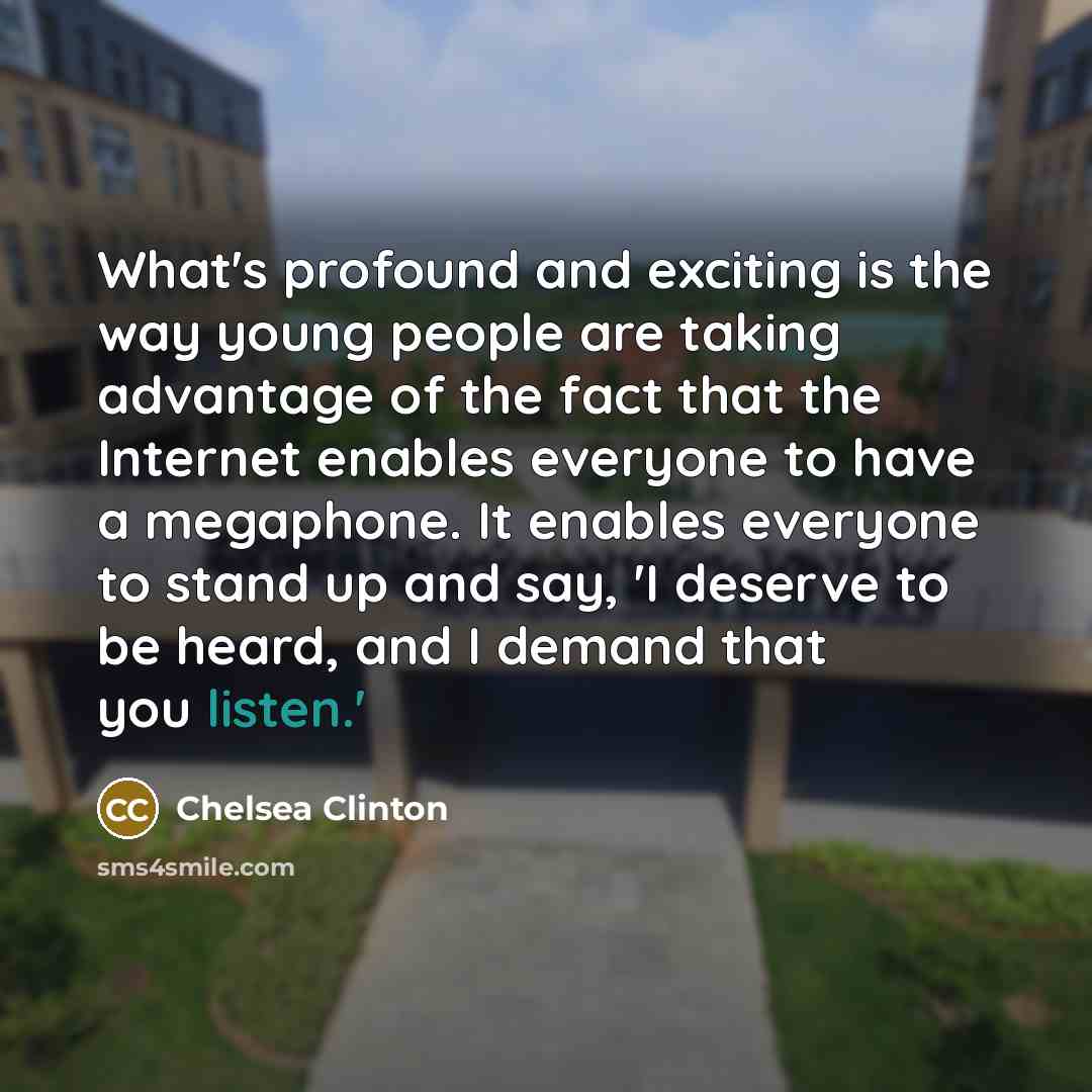 “What's profound and exciting is the way young people are…” quote by Chelsea Clinton