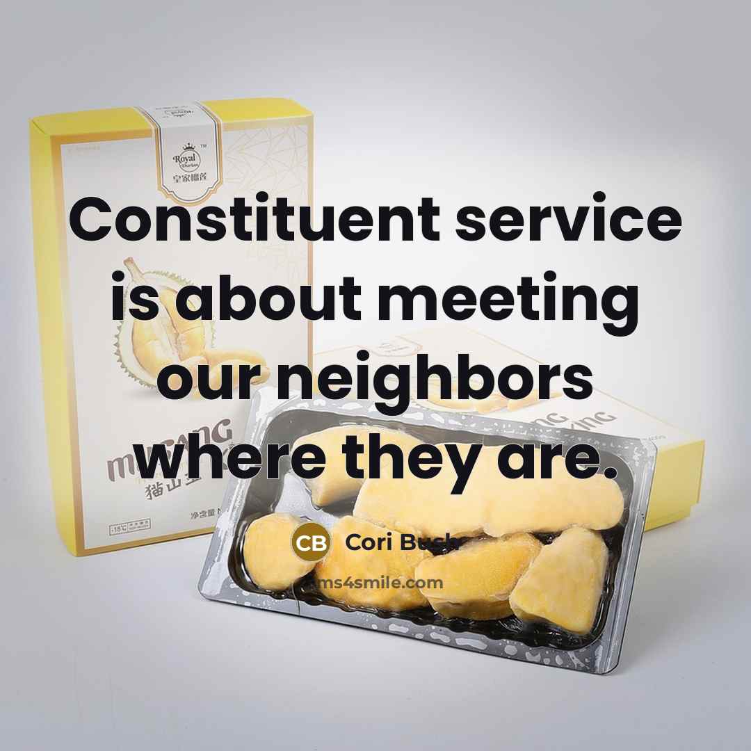 “Constituent service is about meeting our neighbors where they are.…” quote by Cori Bush
