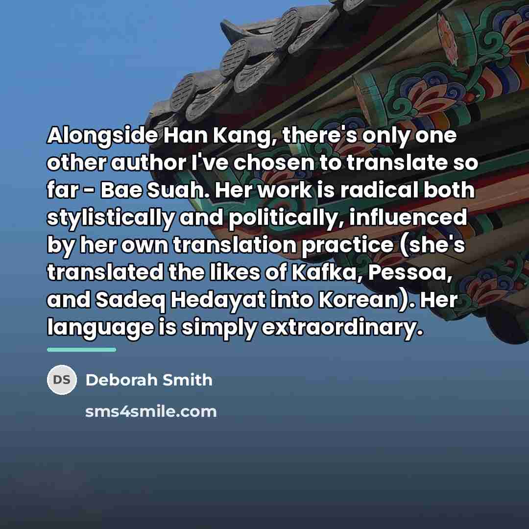 “Alongside Han Kang, there's only one other author I've chosen…” quote by Deborah Smith