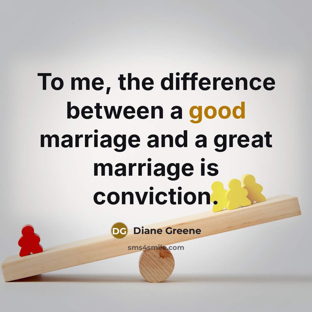 “To me, the difference between a good marriage and a…” quote by Diane Greene