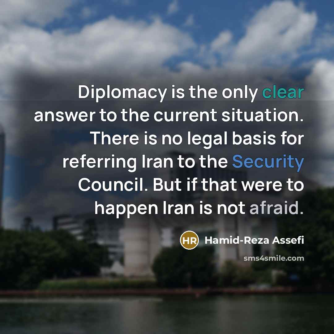 “Diplomacy is the only clear answer to the current situation.…” quote by Hamid-Reza Assefi