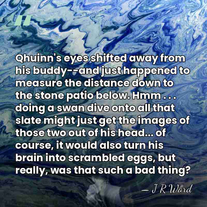Qhuinn's eyes shifted away from his buddy--and just happened to measure the&hellip; - J R Ward