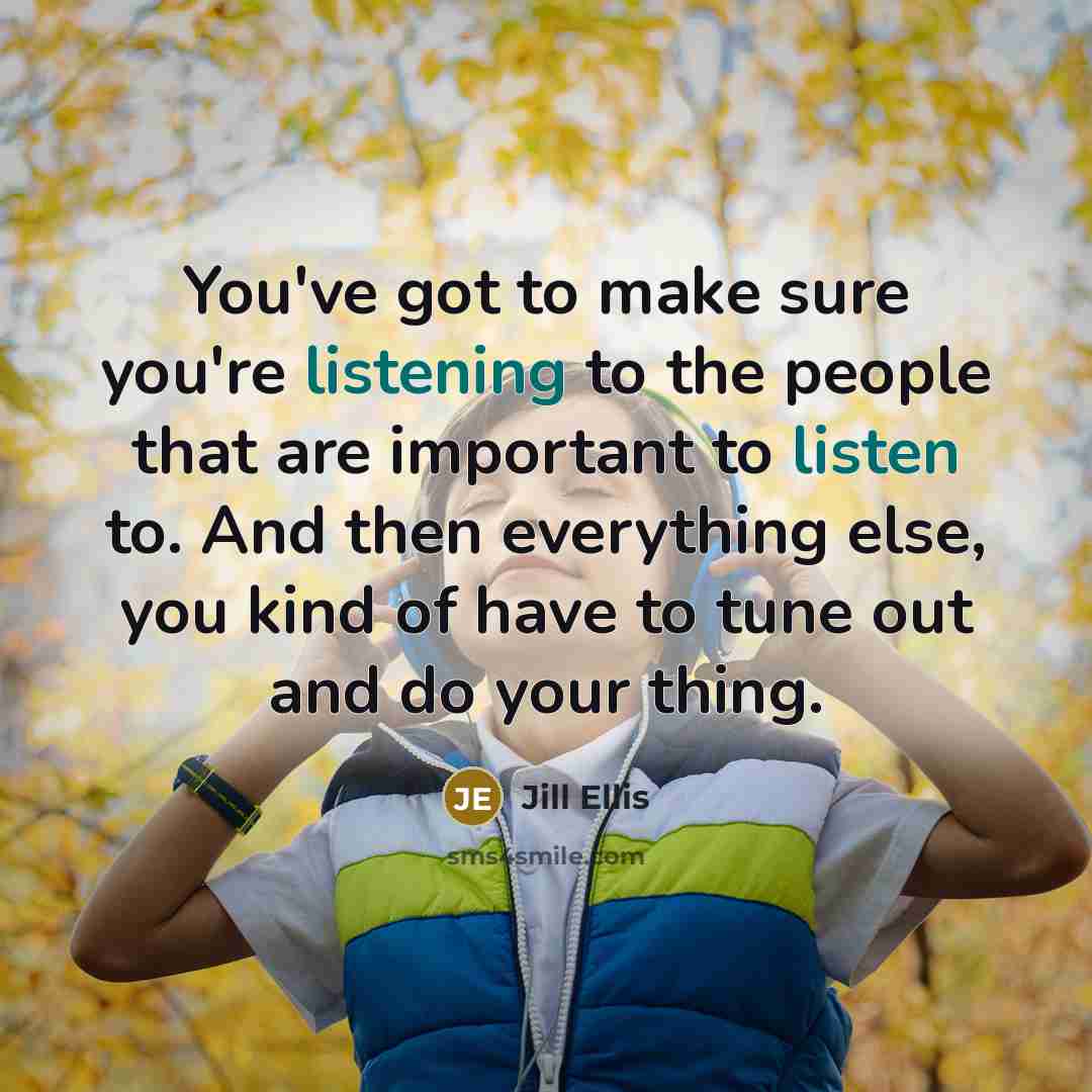 “You've got to make sure you're listening to the people…” quote by Jill Ellis